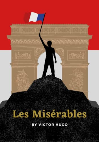 Les Misérables: The Original 1862 Historical Literary Classic, English Edition von Independently published